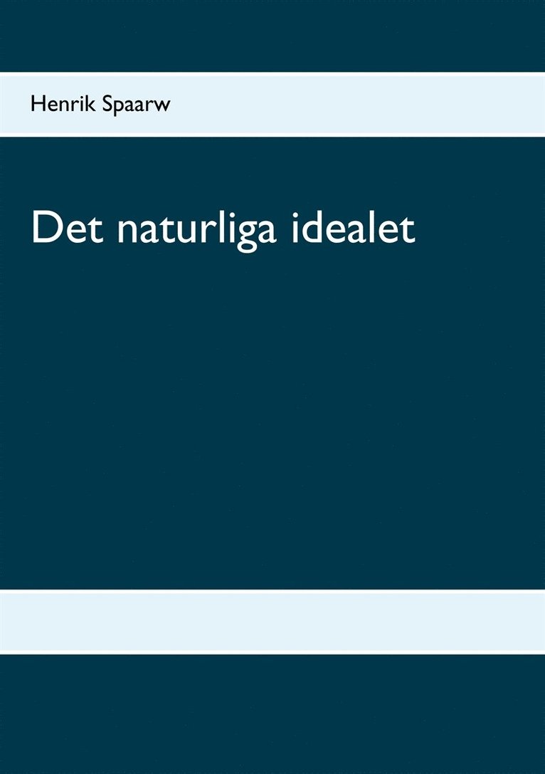 Henrik Spaarw - Det naturliga idealet, E-bok