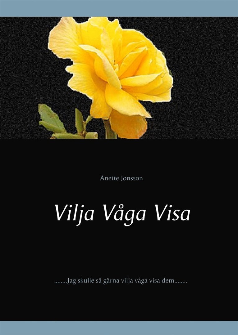 Anette Jonsson - Vilja Våga Visa, E-bok