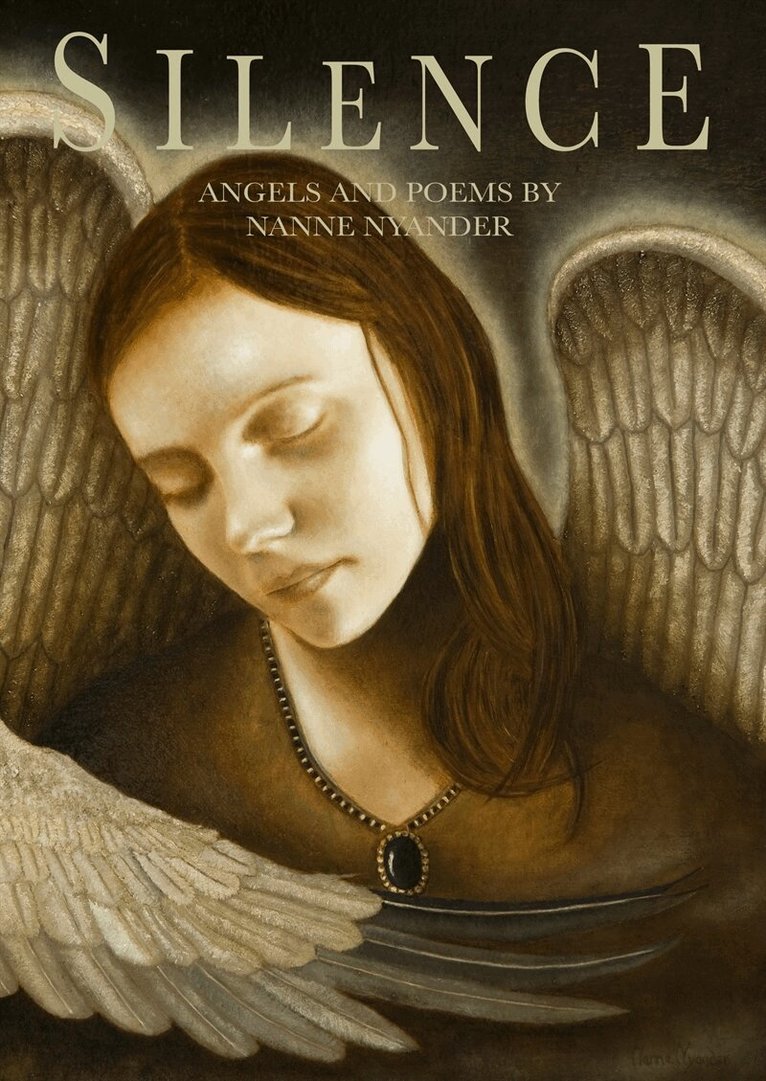 Nanne Nyander - Silence: Angels and Poems by Nanne Nyander, E-bok. Tillgänglighet: Lägg i varukorg