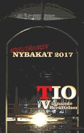Nybakat 2017: TIO vinnande noveller