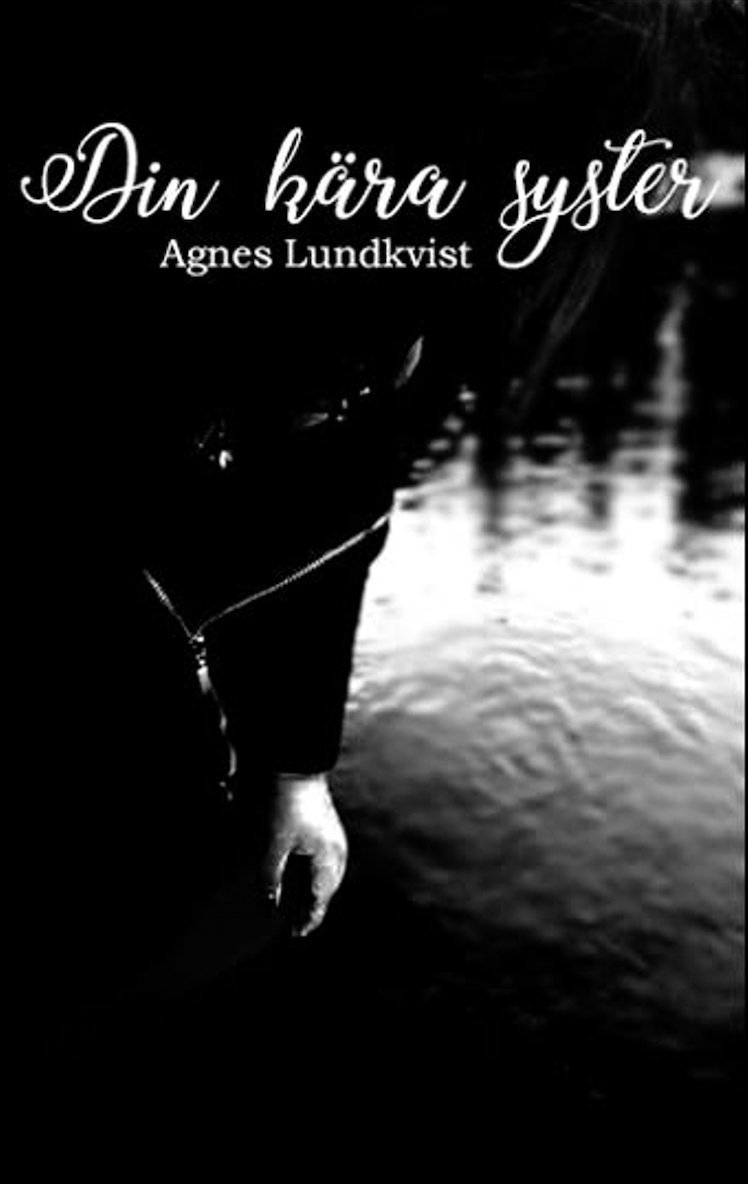 Agnes Lundkvist - Din kära syster, E-bok