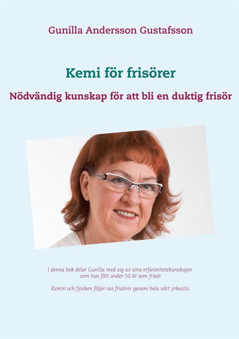 Gunilla Andersson Gustafsson - Kemi för frisörer: Nödvändig kunskap för att bli en duktig frisör, E-bok