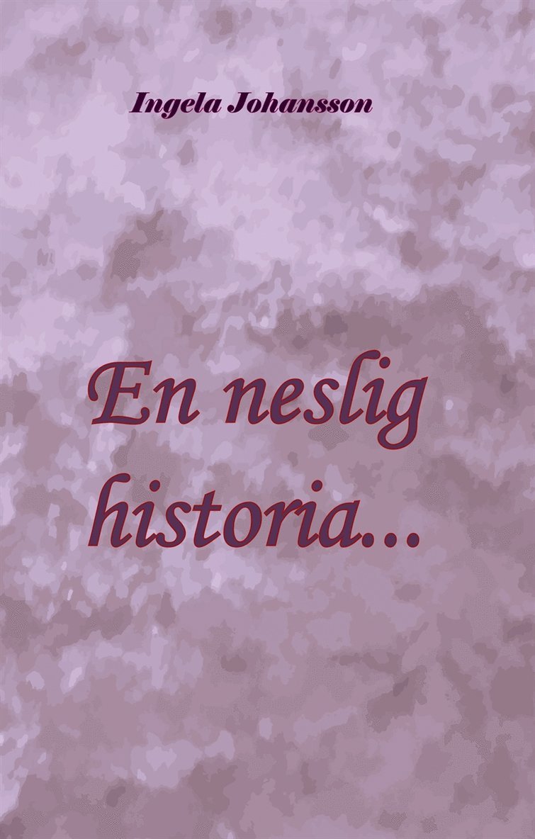 Ingela Johansson - En neslig historia..., E-bok