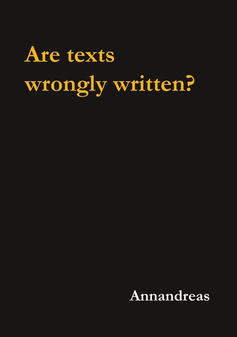 Annandreas, - Are texts wrongly written?, E-bok
