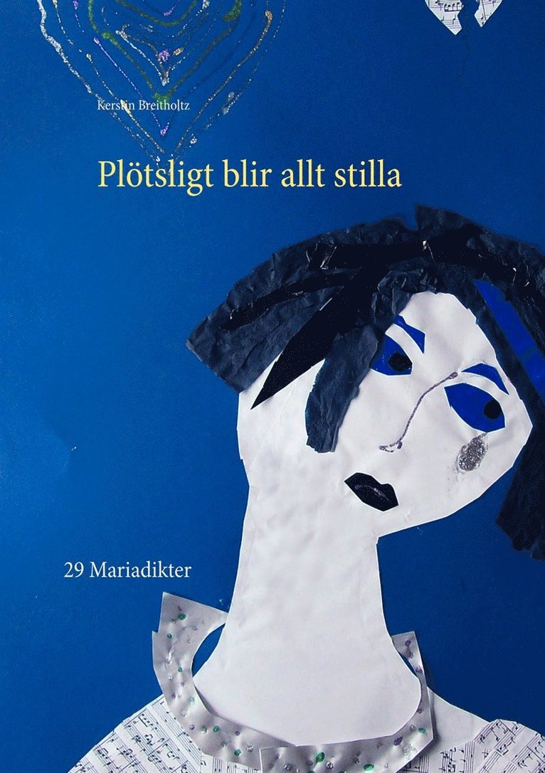 Kerstin Breitholtz - Plötsligt blir allt stilla: 29 Mariadikter, E-bok