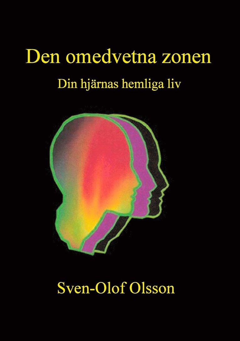 Sven-Olof Olsson - Den omedvetna zonen: Din hjärnas hemliga liv, E-bok
