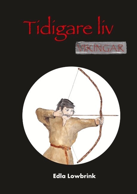 Edla Lowbrink - Tidigare liv : vikingar, Inbunden