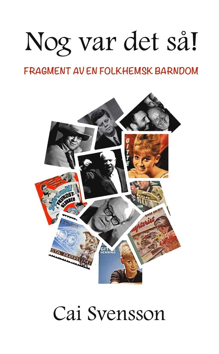 Cai Svensson - Nog var det så: Fragment av en folkhemsk barndom, E-bok