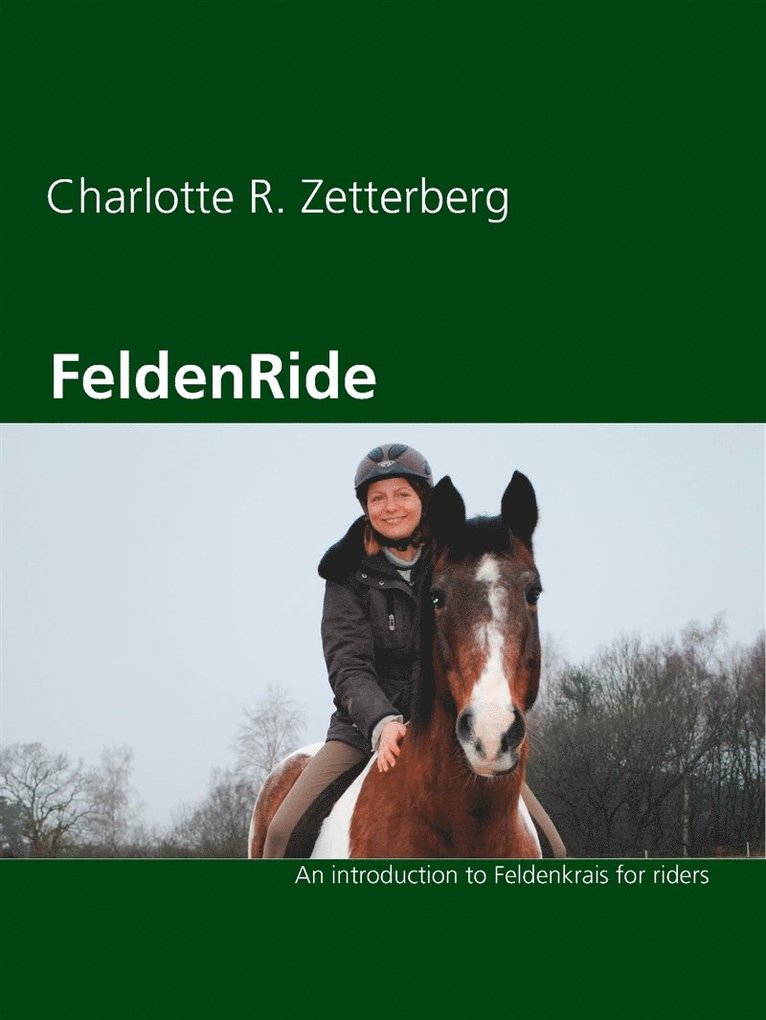 Charlotte R. Zetterberg - FeldenRide: An Introduction to Feldenkrais for Riders, E-bok