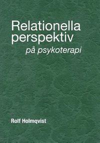 Relationella perspektiv p psykoterapi : Relationella perspektiv p psykote