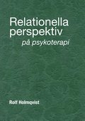 Relationella perspektiv p psykoterapi : Relationella perspektiv p psykote