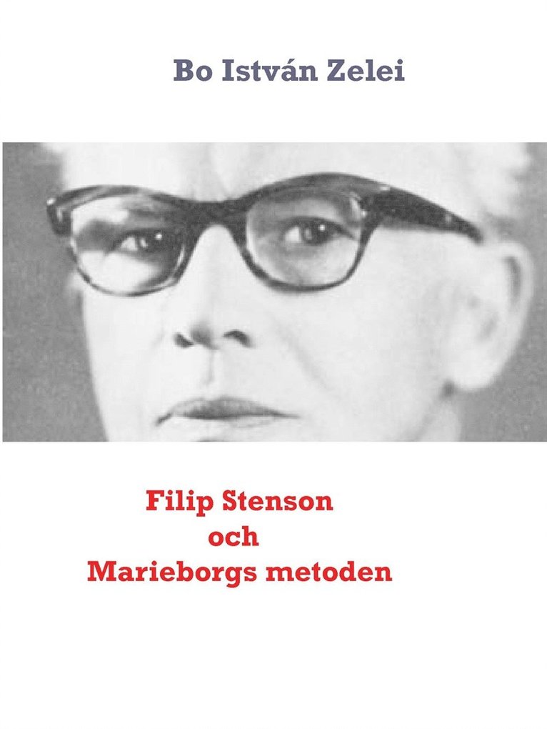Bo István Zelei - Filip Stenson och Marieborgsmetoden, E-bok
