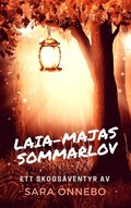 Laia-Majas sommarlov: Ett skogsäventyr