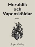 Heraldik och Vapenskldar: Volym 2