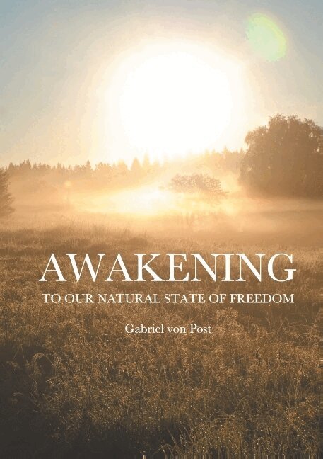 Gabriel von Post - Awakening : To our natural state of freedom, Häftad