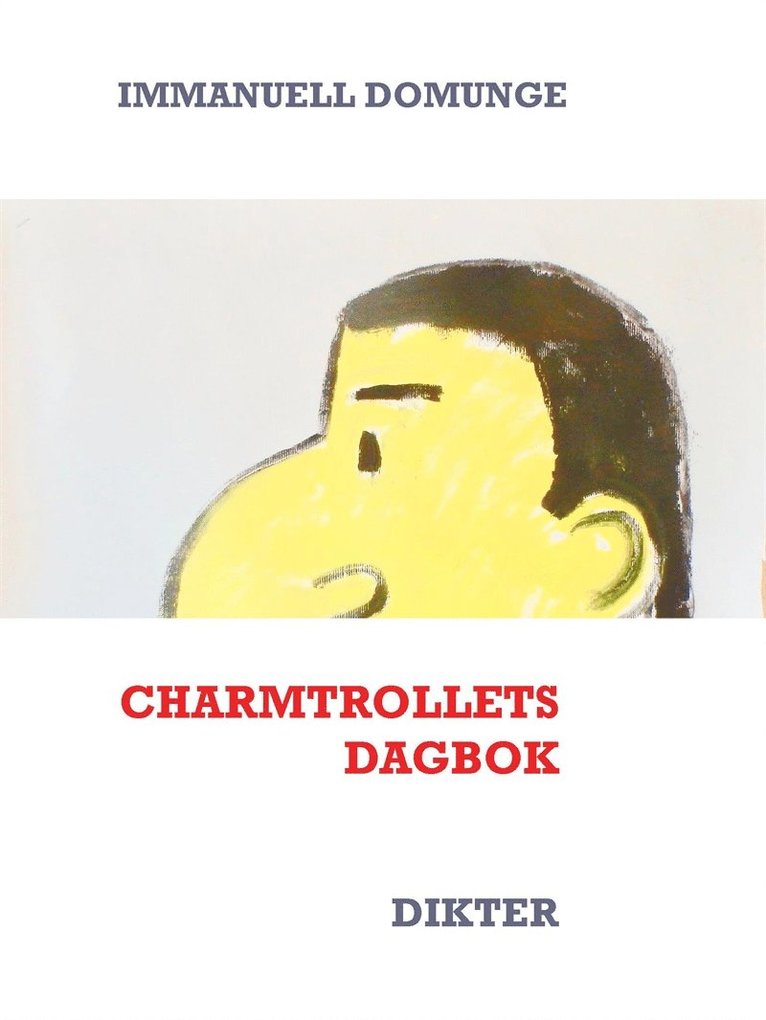 Immanuell Domunge - Charmtrollets dagbok: Dikter, E-bok