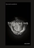 N�r ingen vet