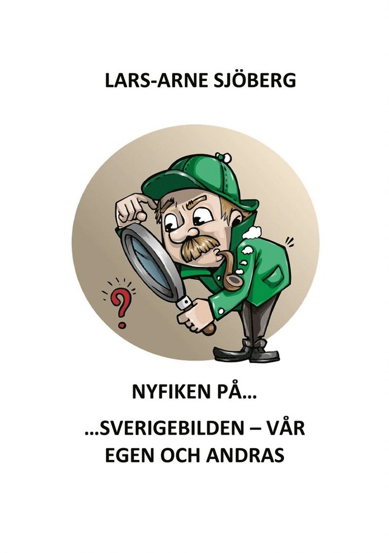 Lars-Arne Sjöberg - Nyfiken på Sverigebilden - vår egen och andras, E-bok