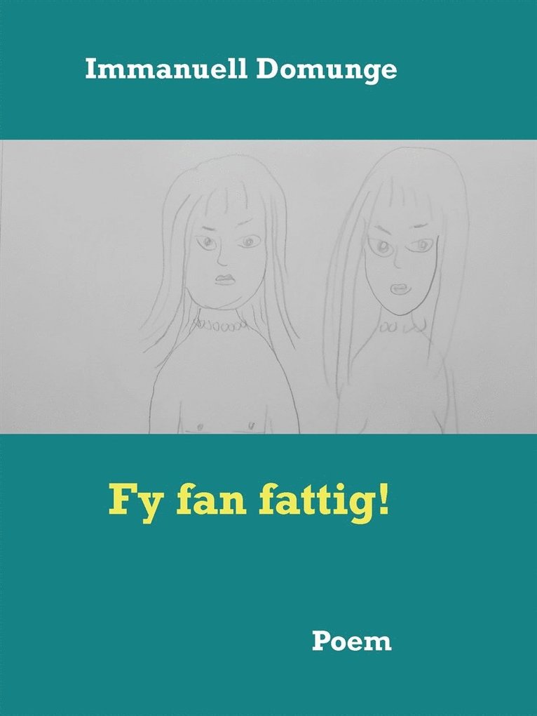 Immanuell Domunge - Fy fan fattig!: Poem, E-bok