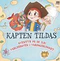 Kapten Tilda : Äventyr på de sju världshaven i vardagsrummet