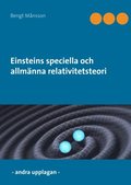 Einsteins speciella och allm�nna relativitetsteori
