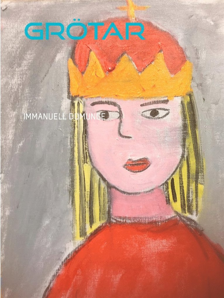 Immanuel Domunge - Grötar: Dikter, poesi, E-bok