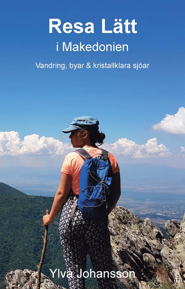 Ylva Johansson - Resa Lätt i Makedonien: Vandring, byar och kristallklara sjöar, E-bok