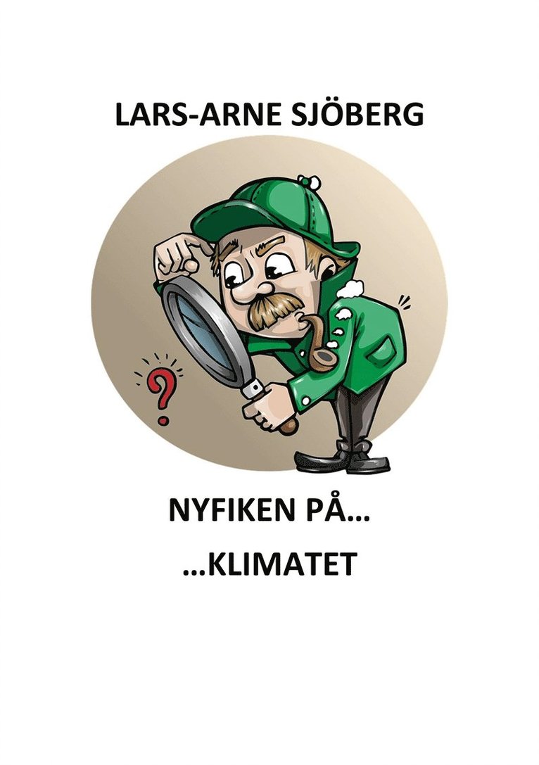 Lars-Arne Sjöberg - Nyfiken på klimatet, E-bok