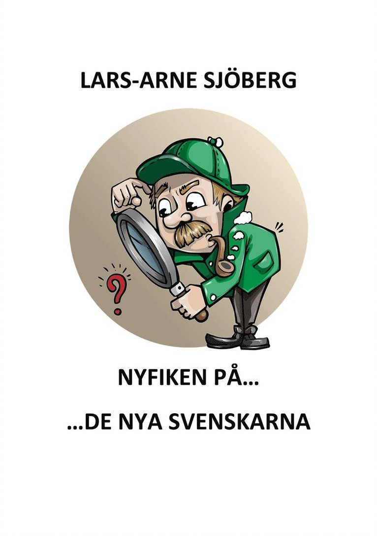 Lars-Arne Sjöberg - Nyfiken på de nya svenskarna, E-bok