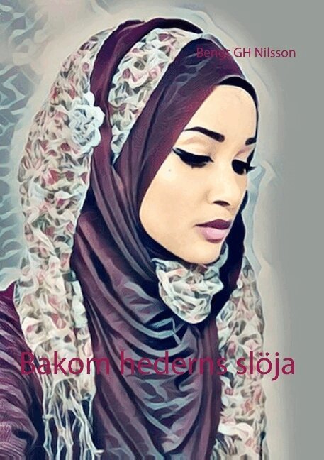 Bengt GH Nilsson - Bakom hederns slöja : Bakom hederns slöja, Häftad