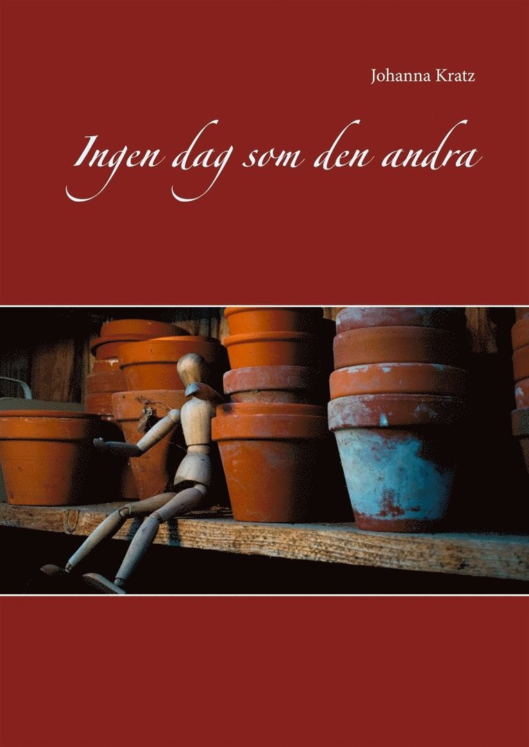 Johanna Kratz - Ingen dag som den andra, E-bok