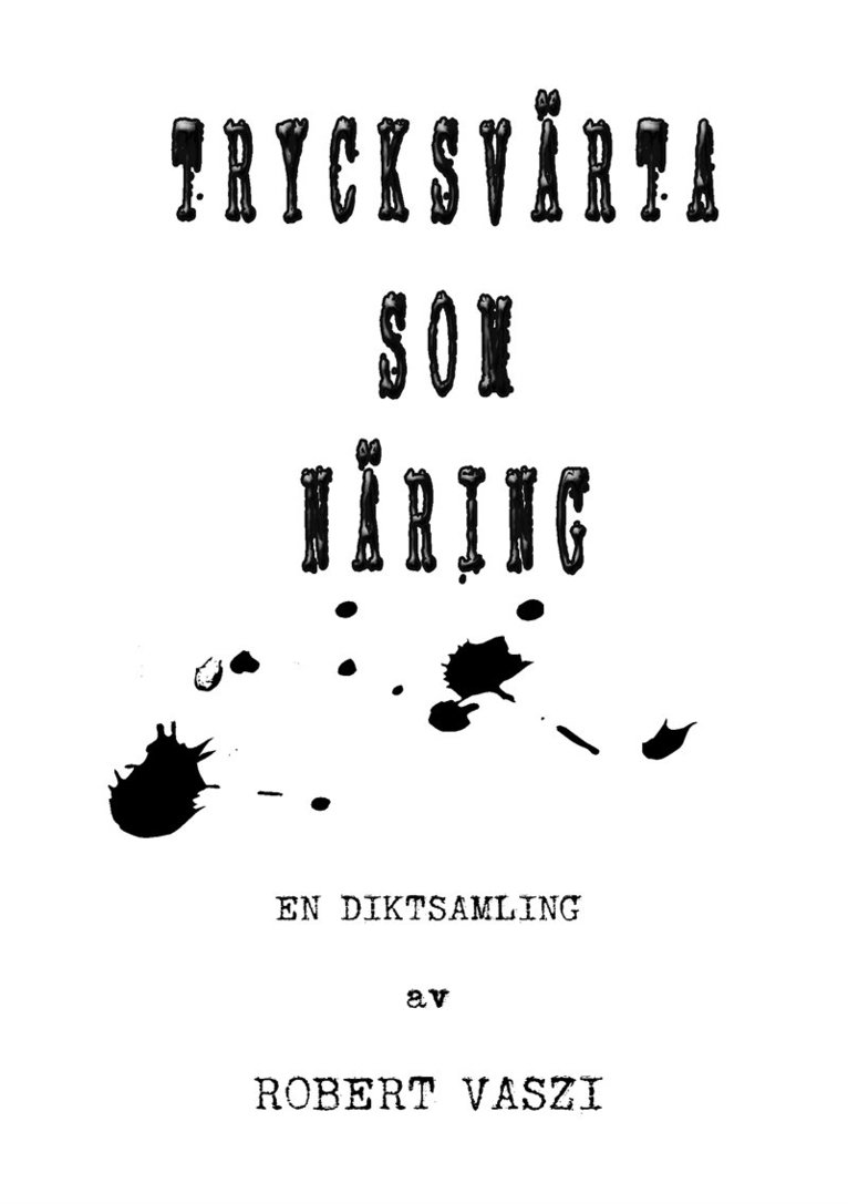 Robert Vaszi - Trycksvärta som näring: Diktsamling, E-bok