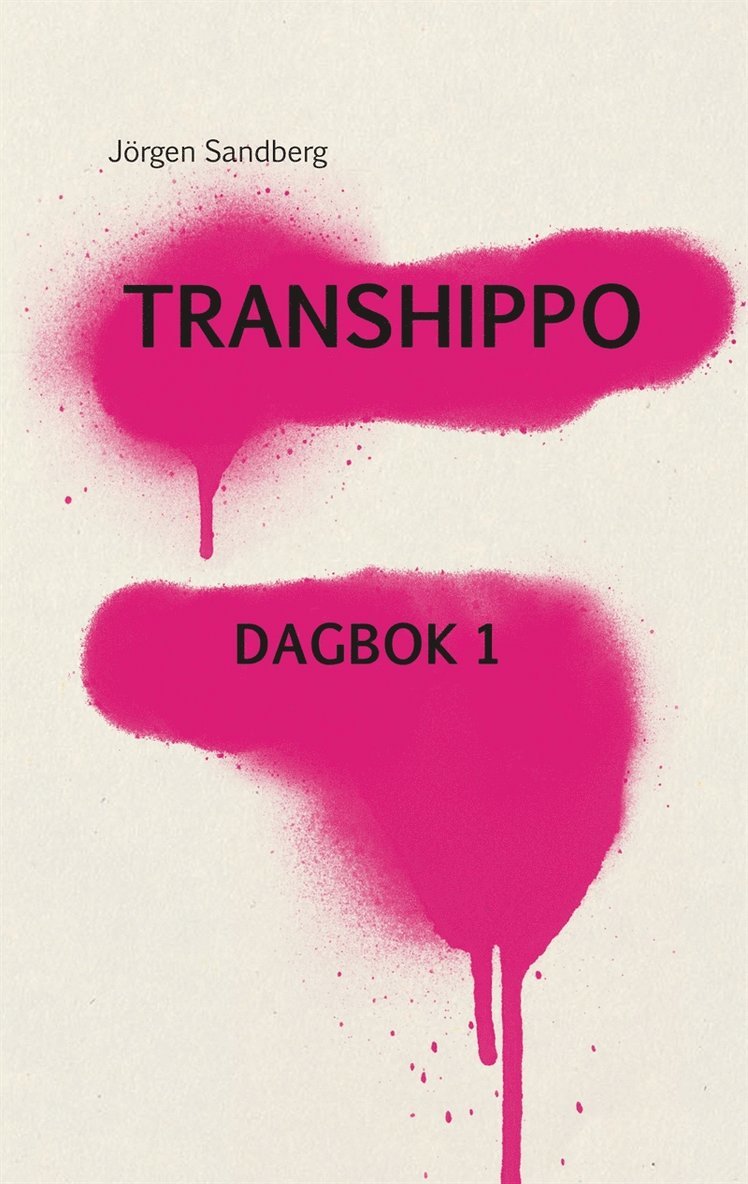 Jörgen Sandberg - Transhippo: Dagbok 1, E-bok