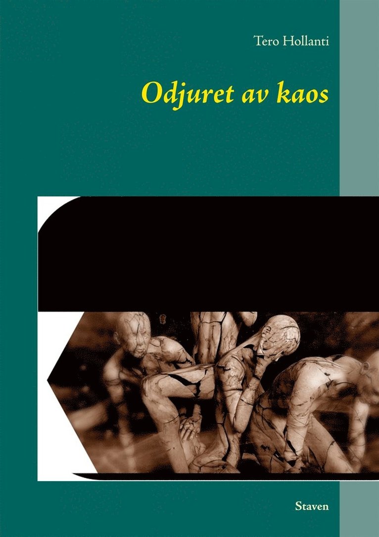 Tero Hollanti - Odjuret av kaos: Staven, E-bok
