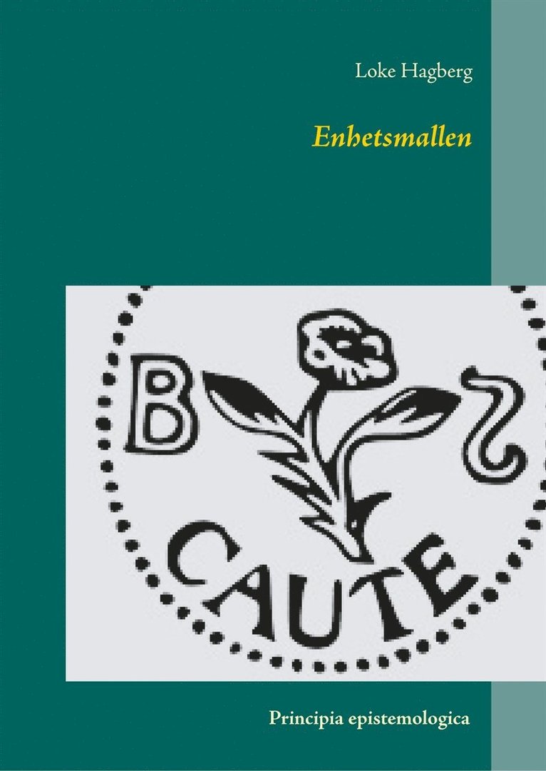 Loke Hagberg - Enhetsmallen: Principia epistemologica, E-bok