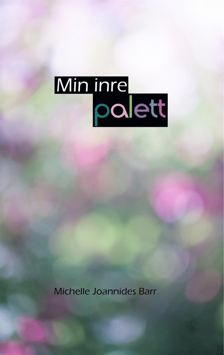 Michelle Joannides Barr - Min inre palett, E-bok