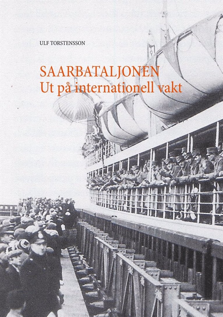 Ulf Torstensson - Saarbataljonen Ut på internationell vakt, E-bok