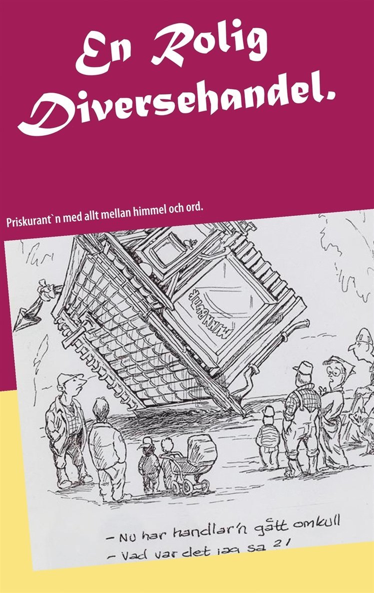 Dick Scott - En Rolig Diversehandel.: Priskurant´n med allt mellan himmel och ord., E-bok