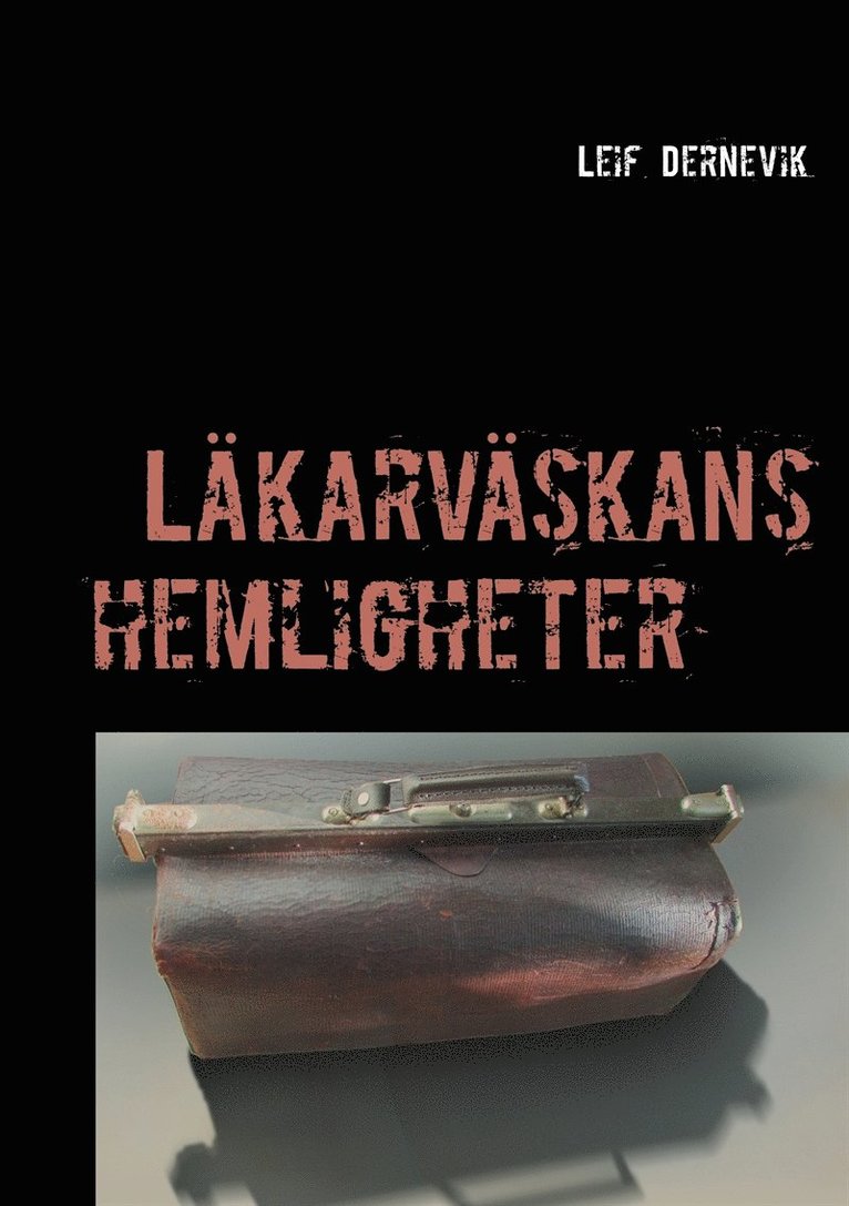 Leif Dernevik - Läkarväskans hemligheter, E-bok