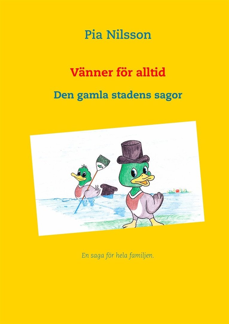 Pia Nilsson - Vänner för alltid: Den gamla stadens sagor, E-bok