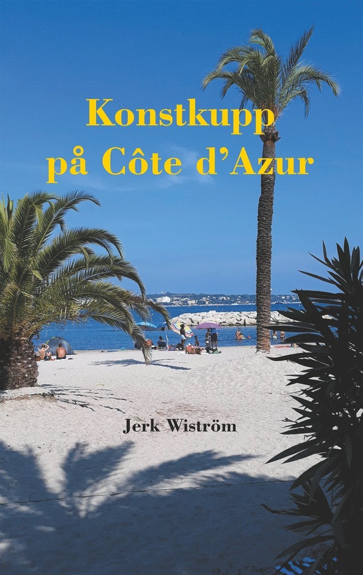 Jerk Wiström - Konstkupp på Côte d´Azur, E-bok