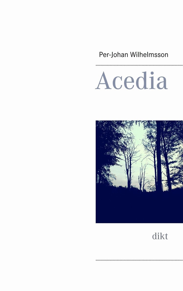 Per-Johan Wilhelmsson - Acedia: dikt, E-bok. Tillgänglighet: Lägg i varukorg