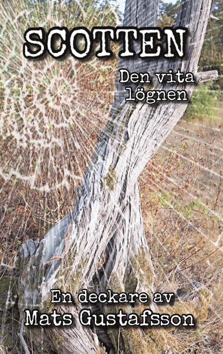Mats Gustafsson - Scotten Den vita lögnen, E-bok
