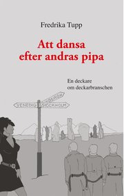 Att dansa efter andras pipa: En deckare om deckarbranschen