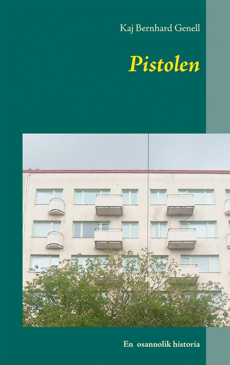 Kaj Bernhard Genell - Pistolen: En osannolik historia, E-bok