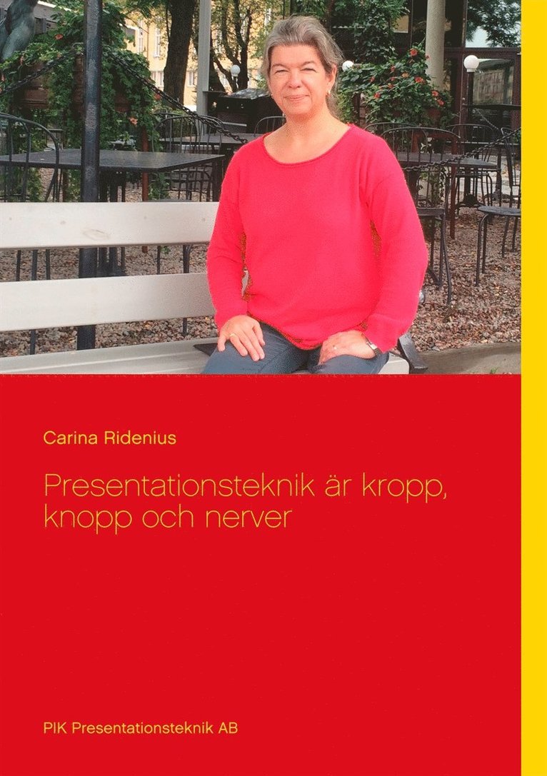 Carina Ridenius - Presentationsteknik är kropp, knopp och nerver, E-bok