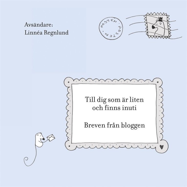 Linnéa Regnlund - Till dig som är liten och finns inuti: Breven från bloggen, E-bok