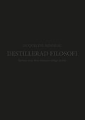 Destillerad filosofi : Destillerad filosofi