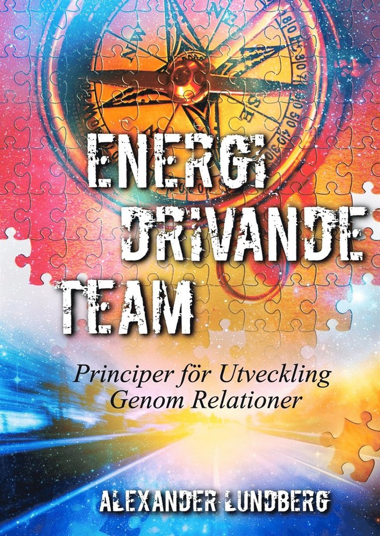Alexander Lundberg - Energidrivande Team: Principer för Utveckling Genom Relationer, E-bok