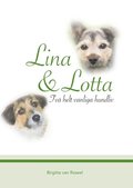 Lina och Lotta : Två helt vanliga hundliv